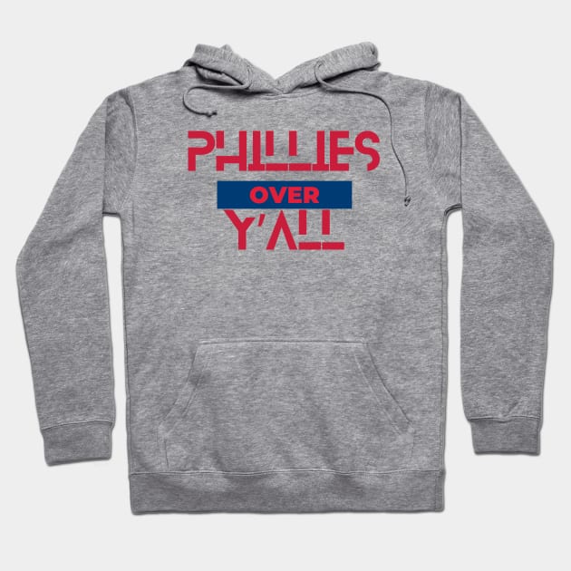 PHILLIES OVER Y'ALL Hoodie by Lolane